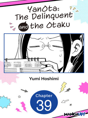 cover image of YanOta: The Delinquent and the Otaku, Chapter 39